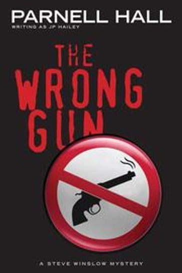 The Wrong Gun (Steve Winslow Courtroom Mystery,#5) - Parnell Hall