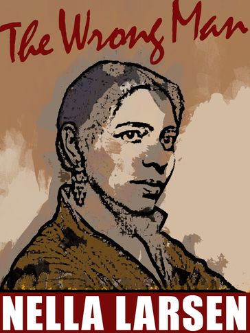 The Wrong Man - Nella Larsen