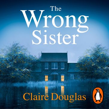 The Wrong Sister - Claire Douglas