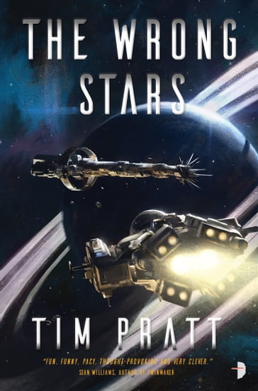 The Wrong Stars - Tim Pratt