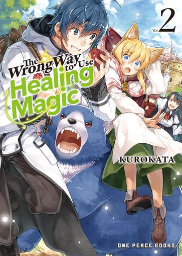 The Wrong Way to Use Healing Magic Volume 2 - Kurokata Kurokata