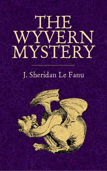 The Wyvern Mystery - J. Sheridan Le Fanu