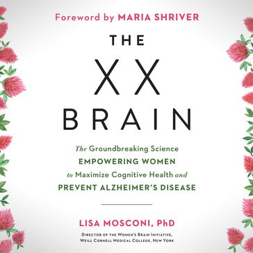 The XX Brain - PhD Lisa Mosconi