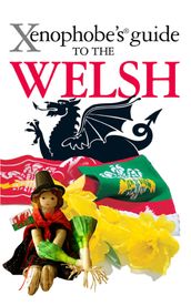 The Xenophobe s Guide to the Welsh