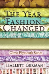 The Year Fashion Changed (Olivia Plymouth Series #3)