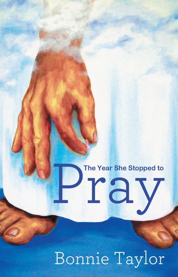 The Year She Stopped to Pray - Bonnie Taylor