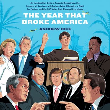 The Year That Broke America - Andrew Rice