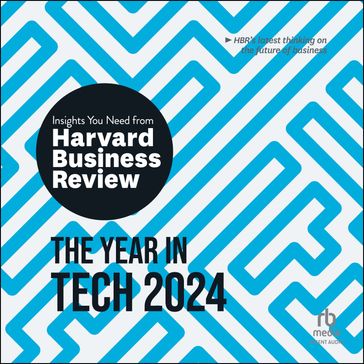 The Year in Tech, 2024 - Harvard Business Review