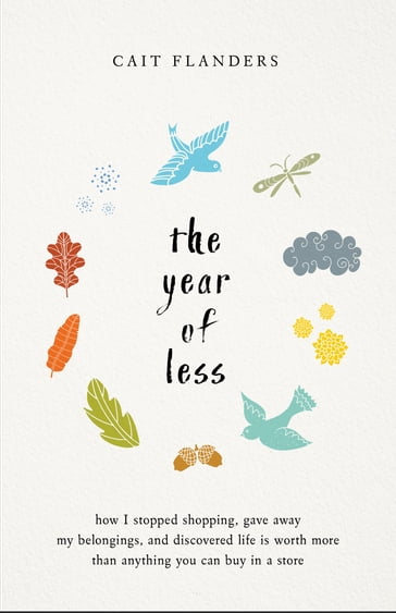 The Year of Less - Cait Flanders