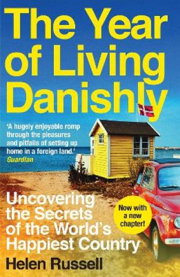 The Year of Living Danishly - Helen Russell