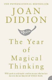 The Year of Magical Thinking