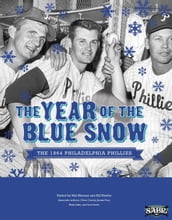 The Year of the Blue Snow: The 1964 Philadelphia Phillies