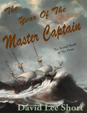The Year of the Master Captian: The Second Book of the Doan - David Lee Short
