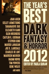 The Year s Best Dark Fantasy & Horror, 2012 Edition