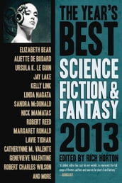 The Year s Best Science Fiction & Fantasy, 2013 Edition