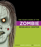 The Year s Work at the Zombie Research Center