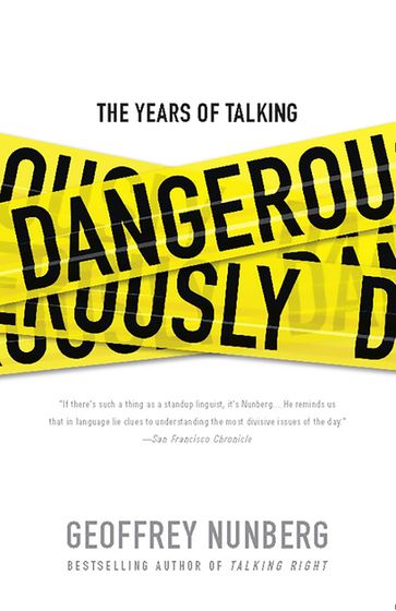 The Years of Talking Dangerously - Geoffrey Nunberg