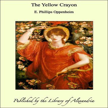 The Yellow Crayon - E. Phillips Oppenheim