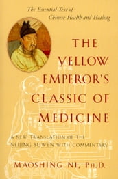 The Yellow Emperor s Classic of Medicine