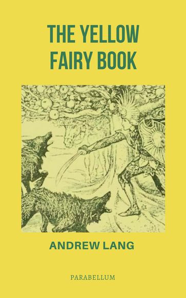 The Yellow Fairy Book - Andrew Lang