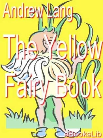 The Yellow Fairy Book - Andrew Lang