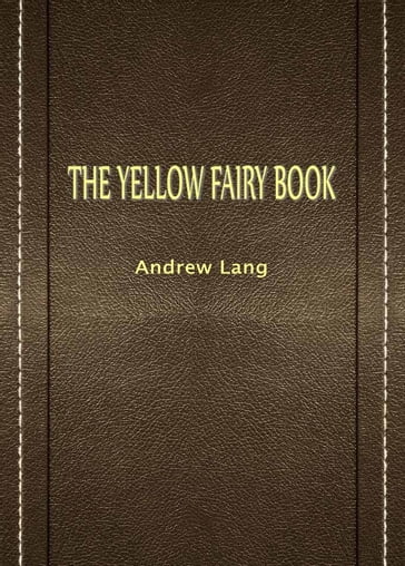 The Yellow Fairy Book - Andrew Lang