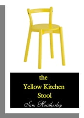 The Yellow Kitchen Stool