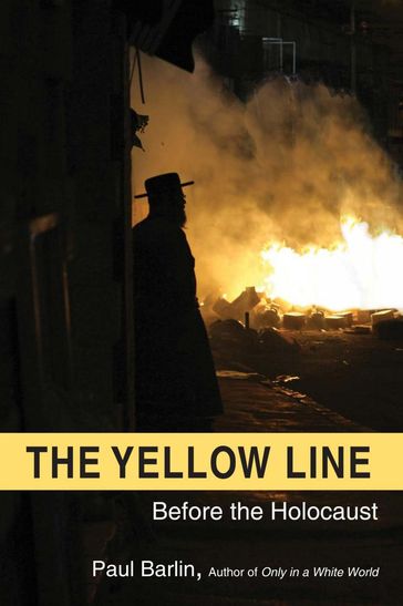 The Yellow Line: Before the Holocaust - Paul Barlin