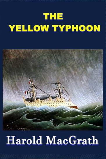 The Yellow Typhoon - Harold MacGrath