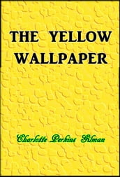 The Yellow Wallpaper