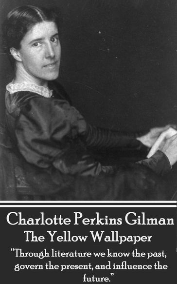 The Yellow Wallpaper - Charlotte Perkins Gilman