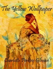 The Yellow Wallpaper