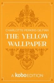 The Yellow Wallpaper