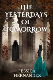 The Yesterdays of Tomorrow (The Hawk of Stone Duology, Book 2)