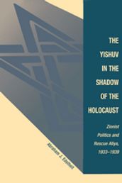 The Yishuv In The Shadow Of The Holocaust