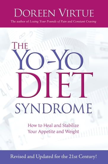 The Yo-Yo Diet Syndrome - Doreen Virtue