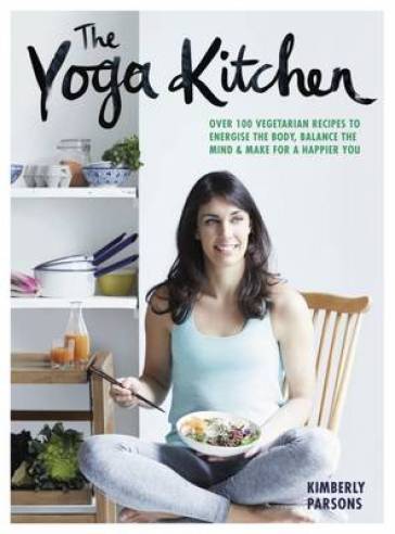 The Yoga Kitchen - Kimberly Parsons