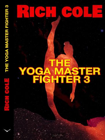 The Yoga Master Fighter 3 - Rich Cole