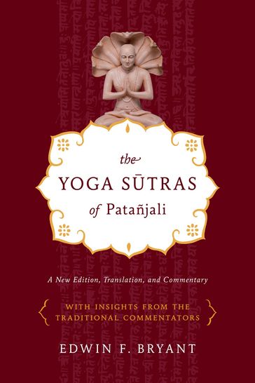 The Yoga Sutras of Patañjali - Edwin F. Bryant