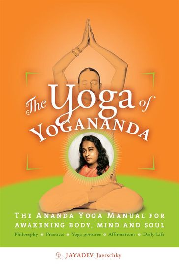 The Yoga of Yogananda - Jayadev Jaerschky