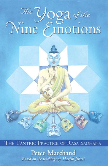 The Yoga of the Nine Emotions - Peter Marchand