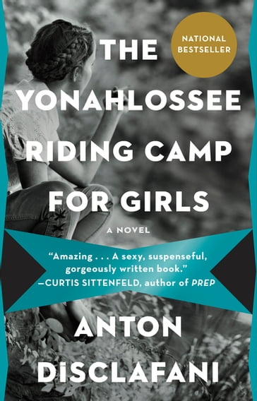 The Yonahlossee Riding Camp for Girls - Anton DiSclafani