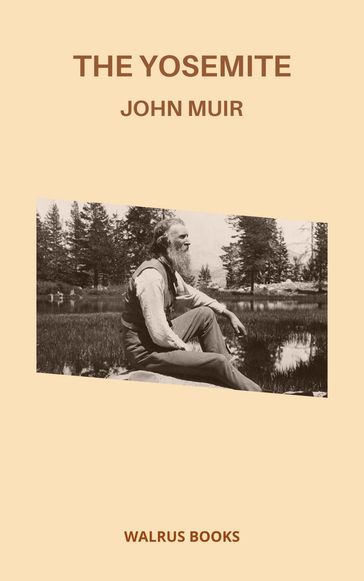 The Yosemite - John Muir