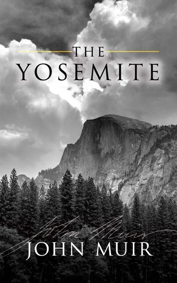 The Yosemite - John Muir