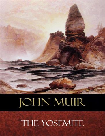 The Yosemite - John Muir