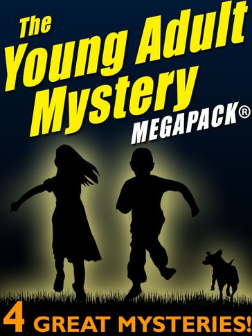 The Young Adult Mystery MEGAPACK® - Elizabeth Kinsey - John Rambeau - Mildred Lawrence - Nancy Rambeau - Van Powell