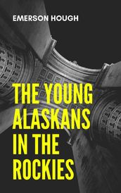 The Young Alaskans in the Rockies