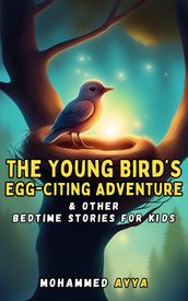 The Young Bird s Egg-citing Adventure