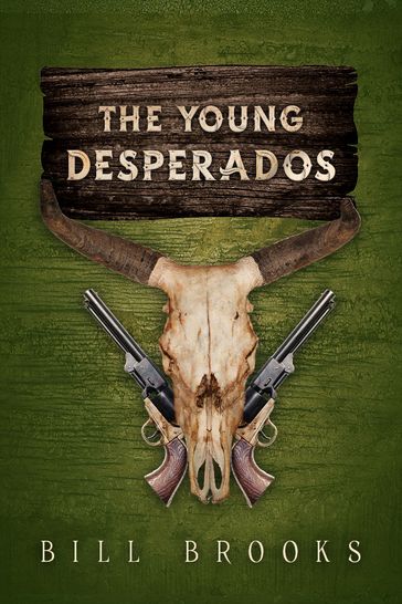 The Young Desperados - Bill Brooks