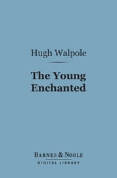 The Young Enchanted (Barnes & Noble Digital Library)